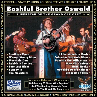 Superstar Of The Grand Ole Opry (Original Starday Records Recordings) by Bashful Brother Oswald