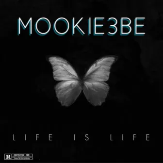 Life Is Life by Mookie3be