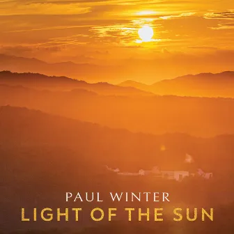 Light of the Sun by Paul Winter