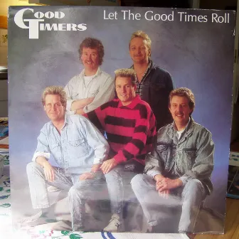 Let the Good Times Roll by Good Timers