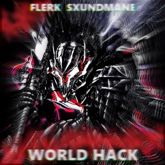 WORLDHACK by SXUNDMANE