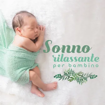 Sonno rilassante per bambino: Calmanti suoni per dormire bene la notte, Musica rilassante new age, Bambini e neonati, Sognare meglio by Calmo Maestro del Sogno