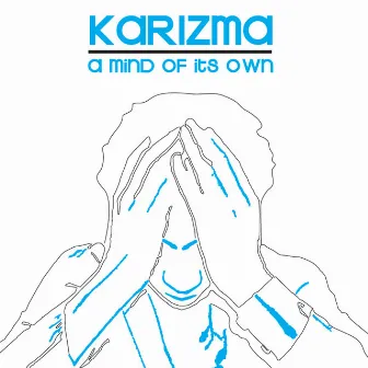 A Mind of Its Own by Karizma