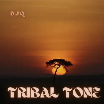 Tribal Tone by DJQ