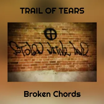 TRAIL OF TEARS (STOLEN CHOCHTAW LAND RMX) by Broken Chords