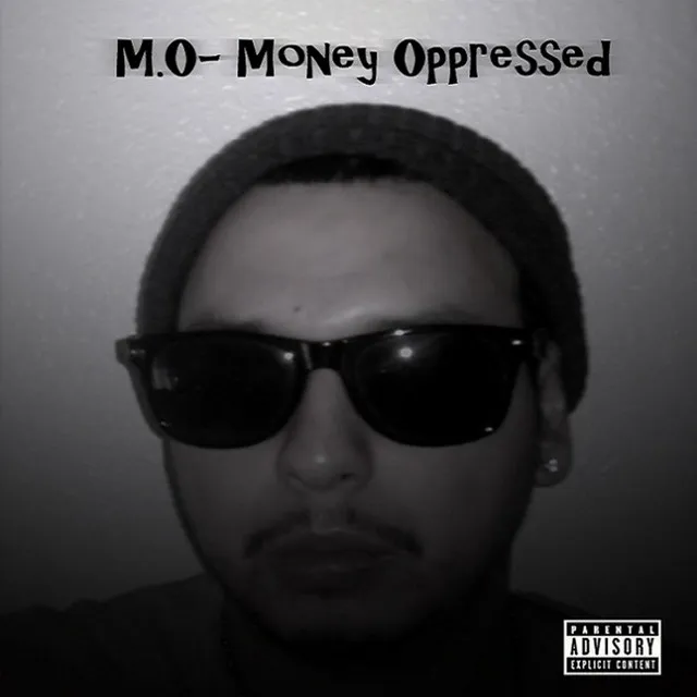 M.O-Money Oppressed