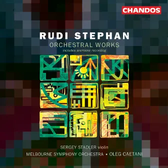 Stephan: Music for Violin and Orchestra & Music for Orchestra by Rudi Stephan