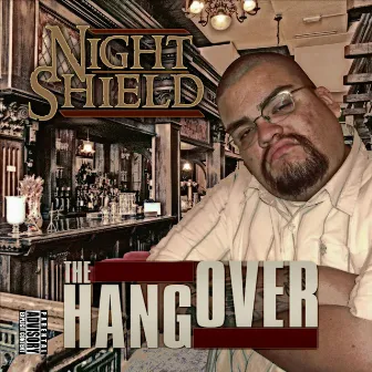 Sex, Drunks & Hip Hop II: The Hangover by Night Shield