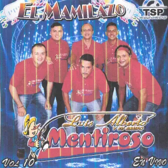 El Mamilazo by Luis Alberto Y Su Grupo Mentiroso