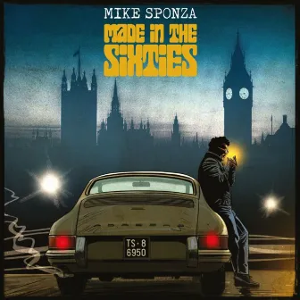 Made in the Sixties by Mike Sponza