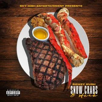 Snow Crabs & Steak by Rickey Kush