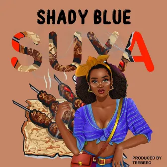 Suya by Shady Blue