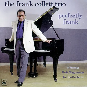 Perfectly Frank by The Frank Collett Trio