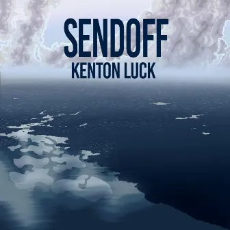 SENDOFF by Kenton Luck