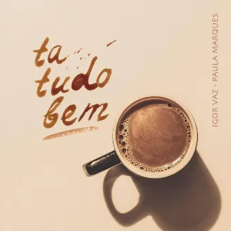 Tá Tudo Bem by Paula Marques