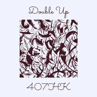 Double Up by 407HK