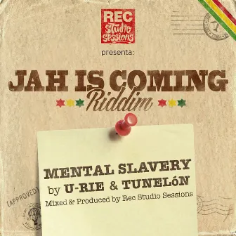 Mental Slavery (Jah is coming riddim) by U-Rie