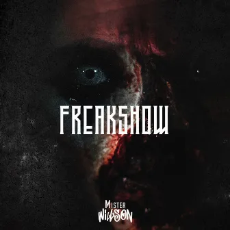 Freakshow by Mister Willson