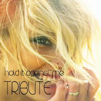 Hold It Against Me (Britney Spears Tribute) by True Stars