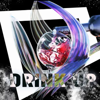 DRINK UP (feat. Daxeu) by flat