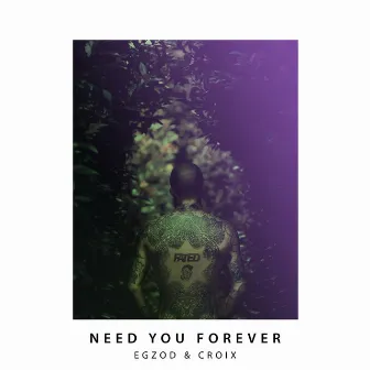 Need You Forever by Croix