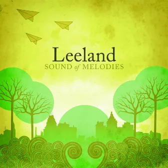 Sound Of Melodies by Leeland