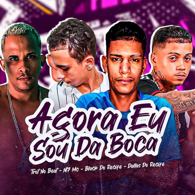 Agora Eu Sou da Boca (feat. Nt7 Mc)