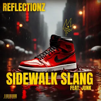 Sidewalk Slang by Reflectionz