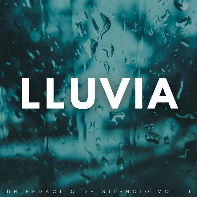 Lluvia: Un Pedacito De Silencio Vol. 1