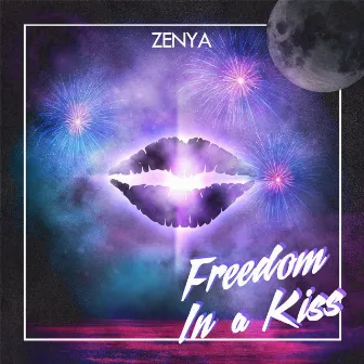 Freedom in a Kiss by Zenya