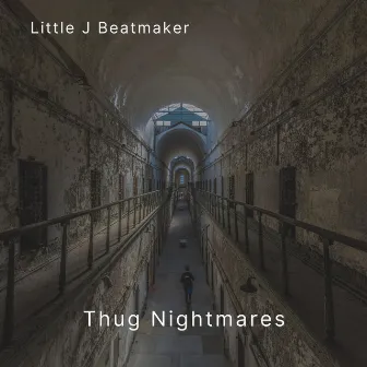 Thug Nightmares by Little J Beatmaker