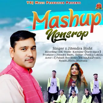 Mashup Non Stop by Jitendra Bisht