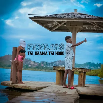 Tsi Dzama Tsi Hono by FAYAM'S