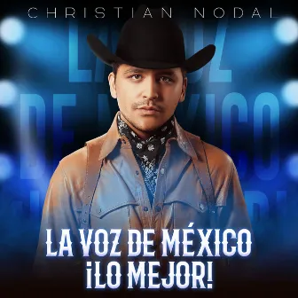 La Voz De México ¡Lo Mejor! by Christian Nodal