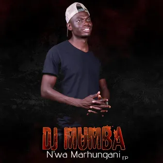 N'wa Marhungani by Dj Mumba