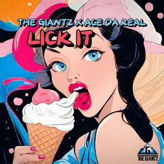 Lick It by Ace da Real