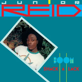 Boom-Shack-A-Lack by Junior Reid