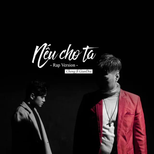 Nếu Cho Ta - Rap Version