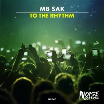 To The Rhythm by Mb Sak