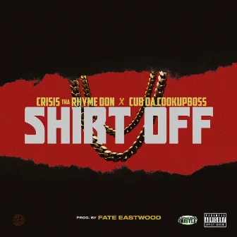 Shirt Off by Crisis tha Rhyme Don