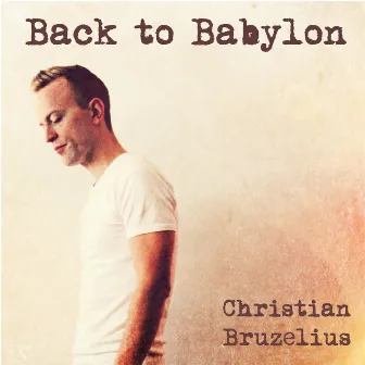 Back to Babylon by Christian Bruzelius