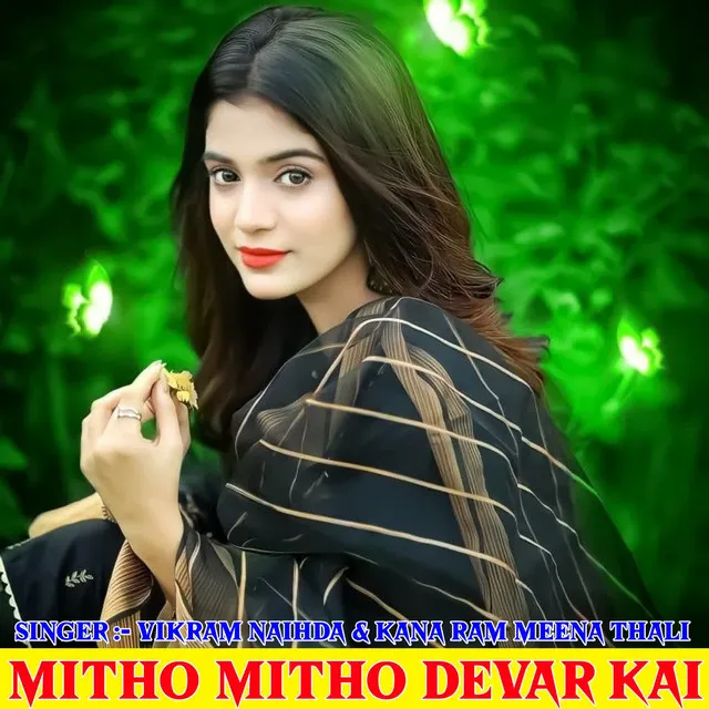 Mitho Mitho Devar Kai