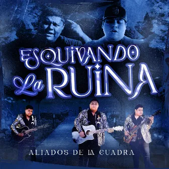 Esquivando La Ruina by Aliados De La Cuadra