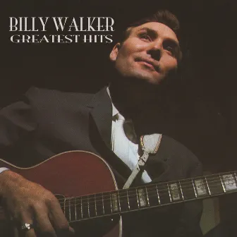 Greatest Hits by Billy Walker