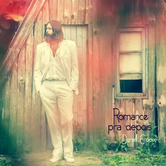 Romance pra Depois by Daniel Groove