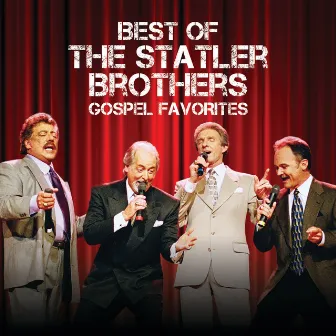 Best Of The Statler Brothers Gospel Favorites by The Statler Brothers