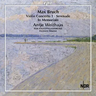 Bruch: Complete Works for Violin & Orchestra, Vol. 2 by Antje Weithaas