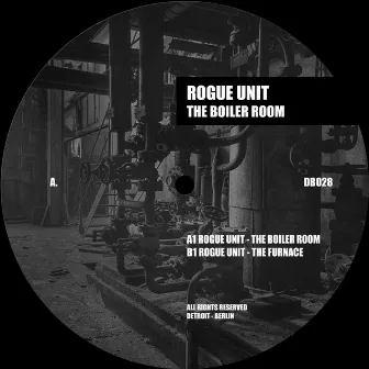 The Boiler Room by Rogue Unit