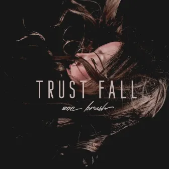 Trust Fall by Zoe Brush