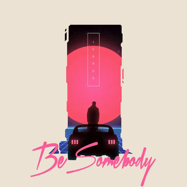 Be Somebody